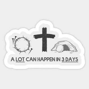 A Lot Can Happen In 3 Days Happy Easter 2021 Christian Sticker